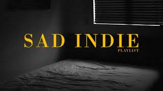 Sad Indie Songs | Playlist