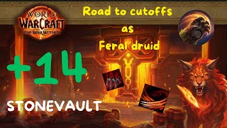 +14 The Stonevault, Druid Feral POV | TWW - Road to cutoffs