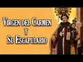 Virgen del Carmen y su Escapulario CHARLA DE FORMACIÓN