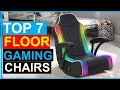 ✅Best Floor Gaming Chairs in 2022-2023 | Top 7 Best Floor Gaming Chairs - Reviews