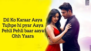 Dil Ko Karaar Aaya |Lyrics|Sidharth Shukla & Neha Sharma| Neha Kakkar & YasserDesai|Rajat Nagpal|