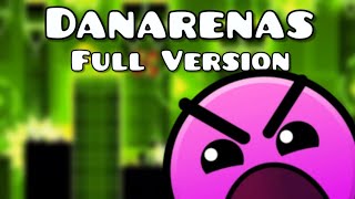 Danarenas Full Ver by Creeper871 | Geometry Dash 2.11