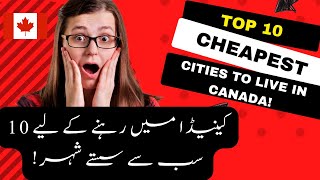 Canada Mey 10 Cheapest Cities for Living -    کینیڈا کے سب سے سستے شہر