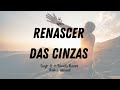 Renascer das Cinzas | Hino Avulso | CCB