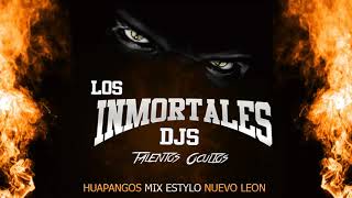 Huapangos Mix   Estylo Nuevo Leon Vol 1 / Los Inmortales Djs