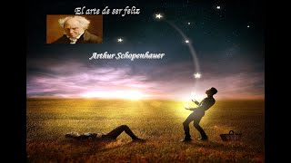 "El arte de ser feliz" COMPLETO Arthur Schopenhauer  AUDIOLIBRO EN ESPAÑOL CON VOZ HUMANA REAL