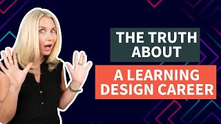 Working as a Learning Designer | 3 things they don't tell you