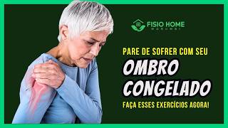 Exercícios para Ombro Congelado / Capsulite Adesiva - Fisio Home Morumbi - Fisioterapia Domiciliar