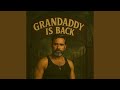 Granddaddys Back