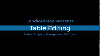 LandlordMax - Table Editing Tutorial