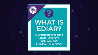 ECSD Presents: What is EDIAR?