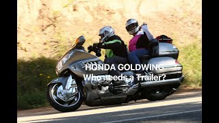 Honda Goldwing Who Needs a Trailer