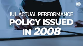 IUL Actual Performance - Policy Issued in 2008! | IBC Global, Inc