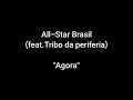 all star brasil agora feat.tribo da periferia letra