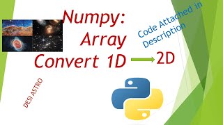 How to Convert 1D array into 2D array in Python |For Absolute Beginner| Numpy#CODE_ATTACHED