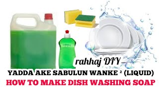 YADDA AKE SABULUN WANKI || LIQUID SOAP || RAHHAJ diy