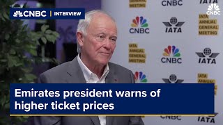 Emirates president warns of higher ticket prices