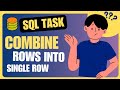 Combine Multiple Row Values Into Single Row | Data Analyst SQL Server Interview Questions