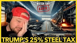 Trump’s Steel Tariffs Are Screwing YOU – Here’s How