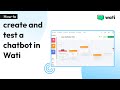 How to Create and Test a Chatbot in Wati