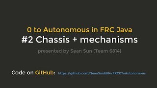 FRC 0 to Autonomous: #2 Chassis + mechanisms