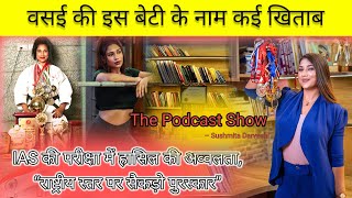 Vasai Girl Cleared UPSC | Achieves Many World Records | The Podcast Show | Sushmita Darveshi