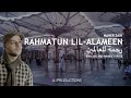Maher Zain - Rahmatun Lil'Alameen (Lyrics)