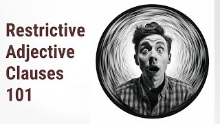 Unlocking English: Mastering Restrictive Adjective Clauses