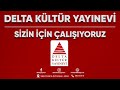 Delta Kültür Yayınevi | Sizin İçin Çalışıyoruz