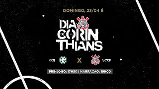 DIA DE CORINTHIANS | Goiás x Corinthians | Brasileirão (PRÉ-JOGO + AO VIVO)