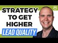 🚀 Google Ads Strategy to Get Higher Lead Quality