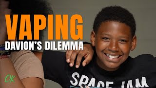 Vaping - Davion's Dilemma