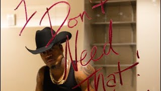 Ne-Yo - I Don’t Need That