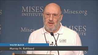 Murray N. Rothbard | Walter Block