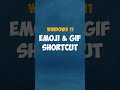 Windows Emoji and Gif Shortcut #shorts