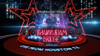 NOSTALGIA - THAIKKUDAM BRIDGE  HD