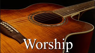 Classic Worship Songs - Instrumental Guitar - 30 Minutes