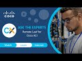 Remote Leaf for Cisco ACI - Ask the Expert Session