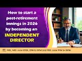 Pre Bootcamp Session : How to start a post-retirement innings in 2026 by becoming an Independent