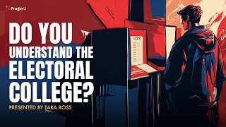 Do You Understand the Electoral College? | 5 Minute Videos | PragerU