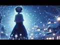 【睡眠ソング】曲名 雪のメロディ 心に来る楽曲 ゆったりとした音程 ジブリ風をアレンジ 冬をイメージ