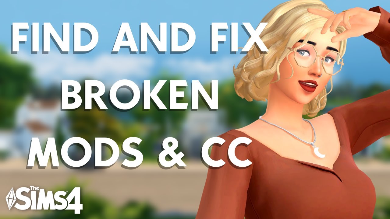 THIS IS WHAT YOU NEED! - How To Find And Fix Broken Mods In The Sims 4 ...