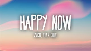 Download Mp3 Zedd, Elley Duhé - Happy Now (Lyrics)