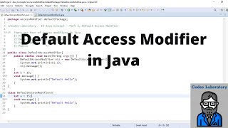 Java Tutorial | 14 | Part 2 | Default Access Modifier in Java |