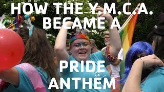 How the Y.M.C.A. Became a Pride Anthem