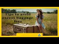 Travel Light  Avoid Excess Baggage Fees - Travel tips