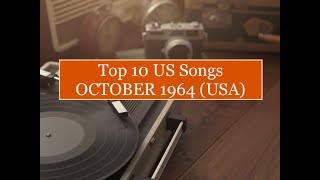 Top 10 Songs OCTOBER 1964; Roy Orbison, Supremes, Manfred Mann, Martha:Vandellas, Newbeats, Gene Pit