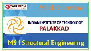 Structural Engineering | IIT Palakkad | Mock Interview | Interview questions | Post GATE Counseling