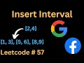 INSERT INTERVAL | LEETCODE 57 | PYTHON SOLUTION