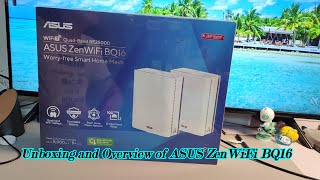 Unboxing and Overview of ASUS ZenWiFi BQ16: Next-Level Home Networking!